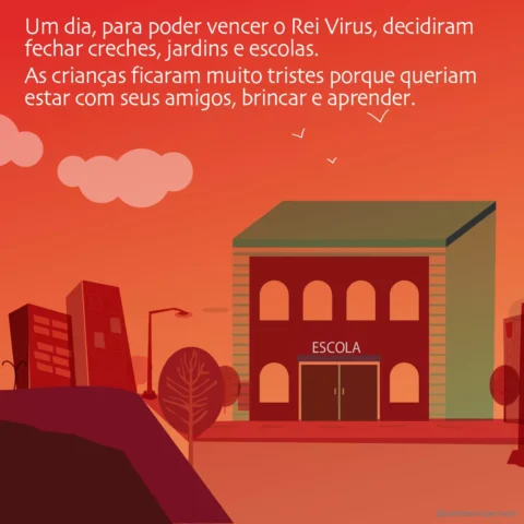 Ilustração de uma escola com um céu avermelhado e texto sobre o fechamento de creches e escolas devido ao Rei Virus.