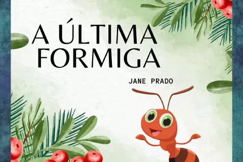 Capa do livro 'A Última Formiga' com uma formiga animada e elementos naturais ao fundo.