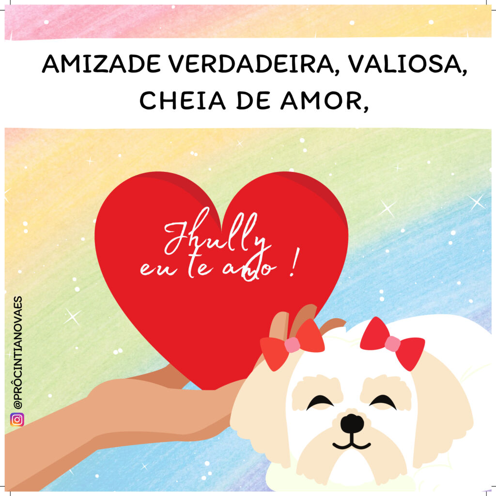 A amizade verdadeira é cheia de amor e carinho.