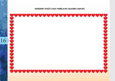 Atividade para desenhar a família em um quadro decorado com corações.