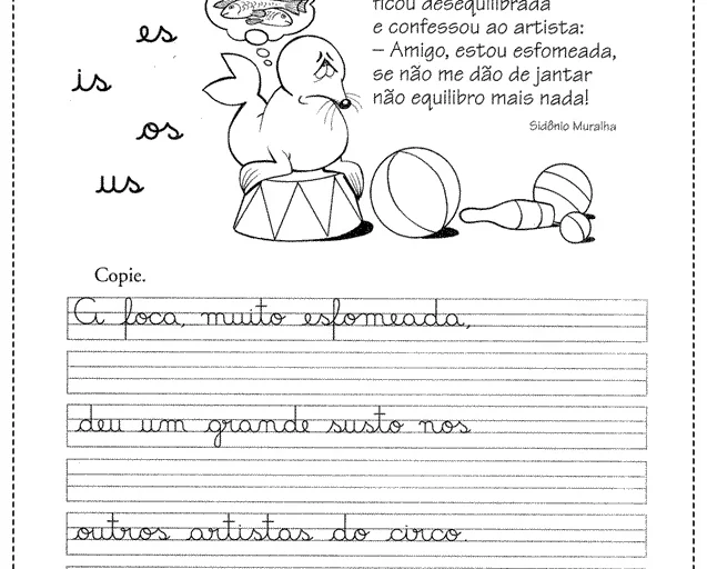 Atividade de escrita com uma foca equilibrista e espaço para cópia de texto.