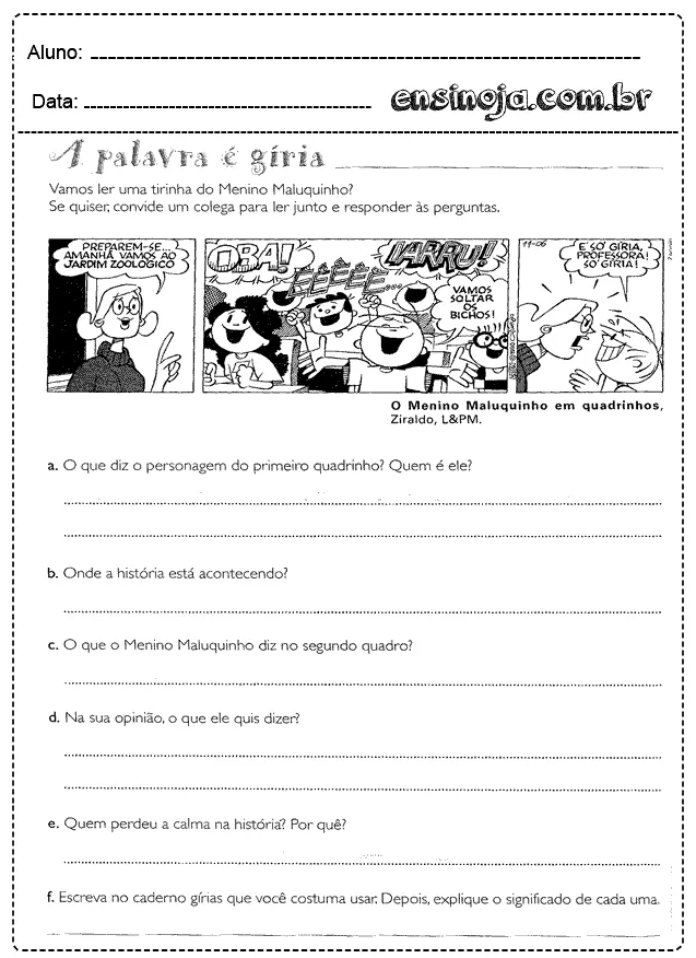 Atividade sobre a tirinha do Menino Maluquinho com perguntas para os alunos.