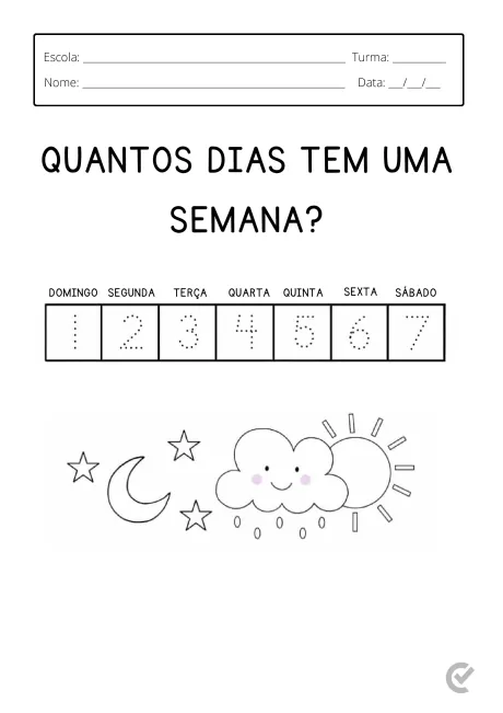 Atividade para crianças sobre quantos dias tem uma semana, com espaço para preencher os dias.