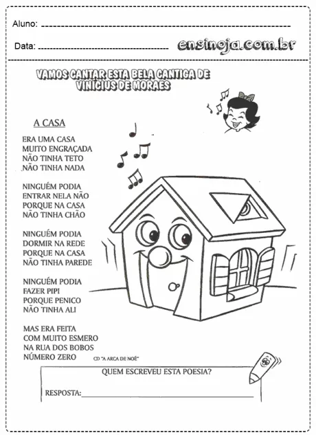 Desenho de uma casa engraçada com olhos e boca, acompanhado de uma canção de Vinicius de Moraes.