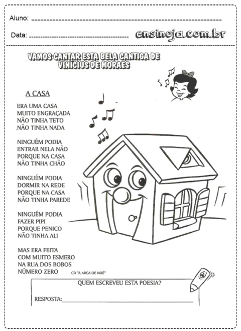 Desenho de uma casa engraçada com olhos e boca, acompanhado de uma canção de Vinicius de Moraes.