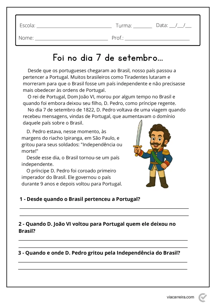 Atividade escolar sobre a Independência do Brasil, com perguntas sobre a história e figuras importantes.