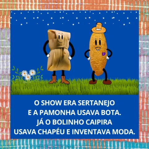 Personagens animados de um show sertanejo, um representando uma pamonha e o outro um bolinho caipira, ambos com roupas e acessórios típicos.