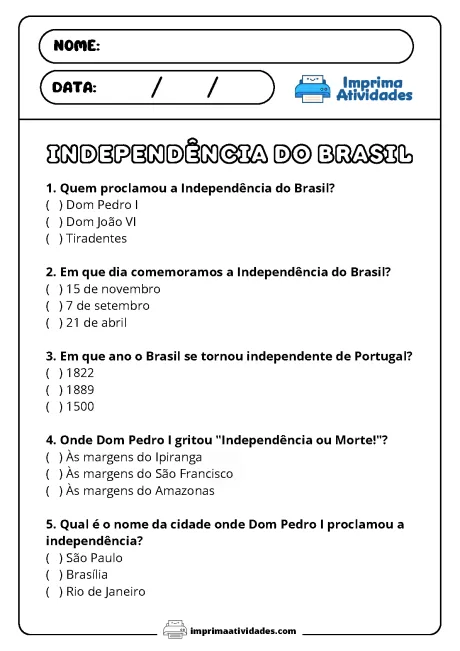 Atividade educativa com perguntas sobre a Independência do Brasil, incluindo questões sobre Dom Pedro I e datas importantes.
