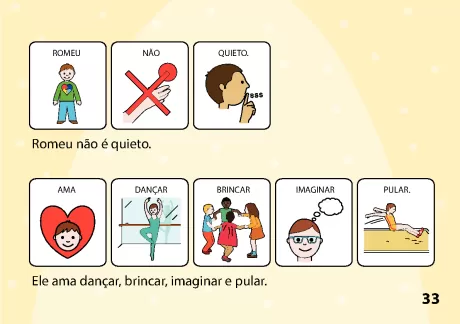 Ilustrações de ações e sentimentos: Romeu não é quieto, ama dançar, brincar, imaginar e pular.