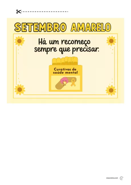 Cartaz sobre Setembro Amarelo com a frase 'Há um recomeço sempre que precisar' e ilustrações de flores e um curativo.