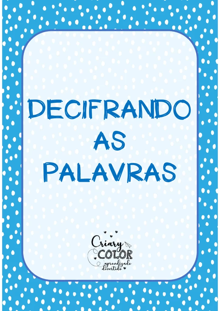 Decifrando as palavras para crianças — p1 | Atividades Educação Infantil (ensinoja.com.br)