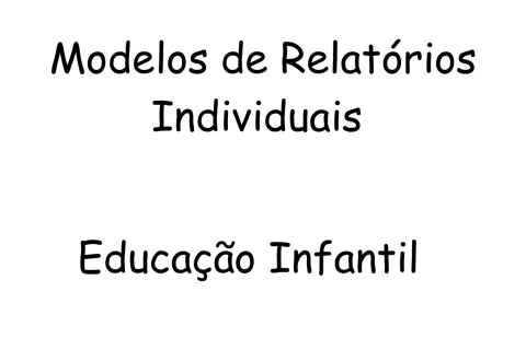 Modelos de relatórios individuais na educação infantil — p1 | Atividades Educação Infantil (ensinoja.com.br)