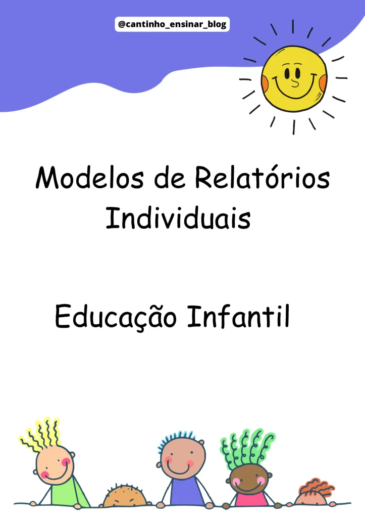 Modelos de relatórios individuais na educação infantil — p1 | Atividades Educação Infantil (ensinoja.com.br)