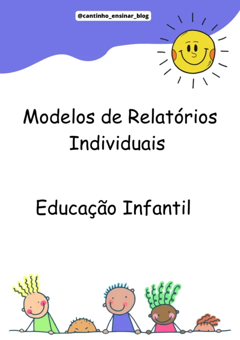 Modelos de relatórios individuais na educação infantil — p1 | Atividades Educação Infantil (ensinoja.com.br)