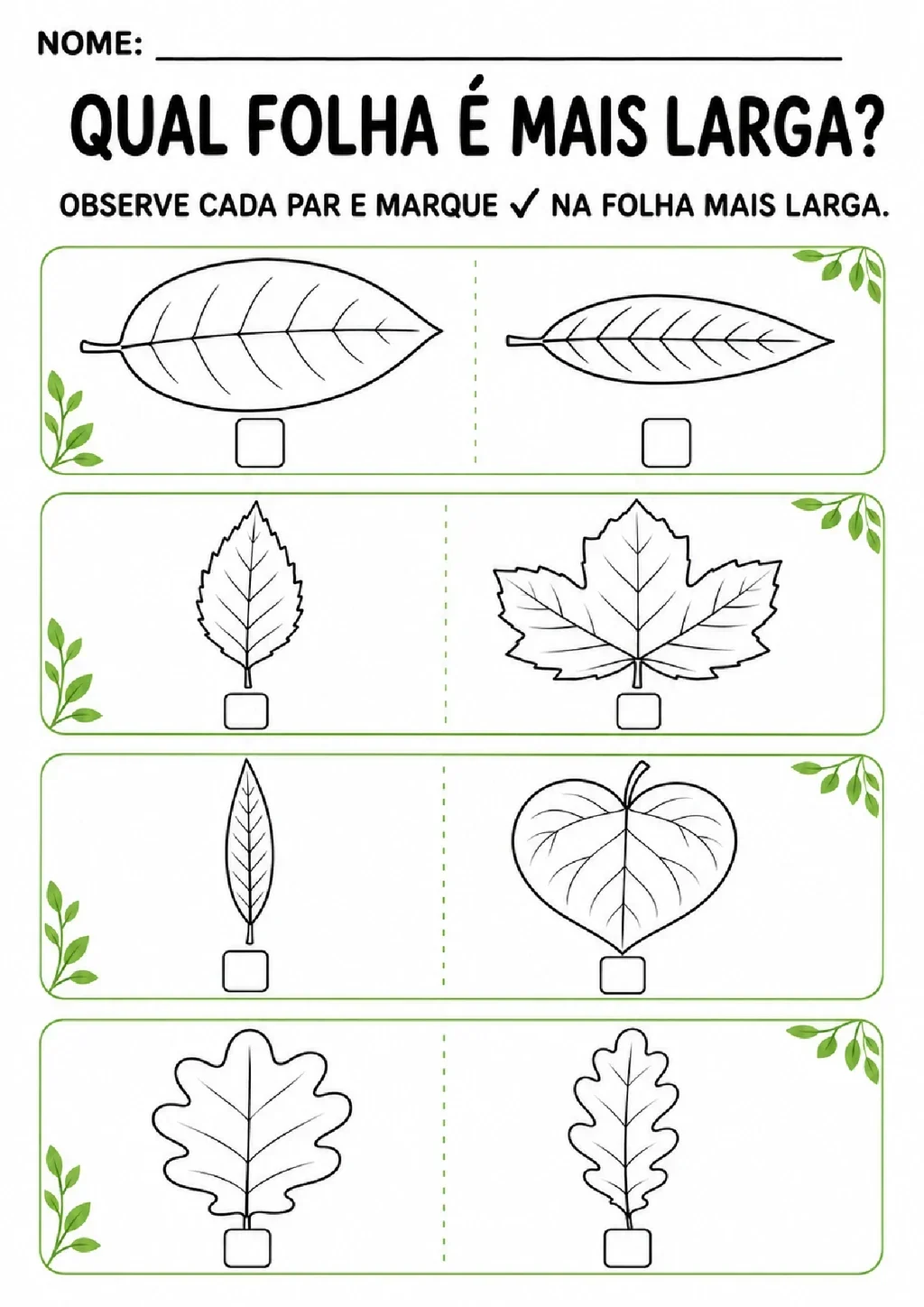 Atividade com quatro pares de folhas para marcar a opção mais larga em cada comparação.