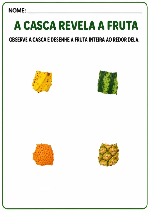 Atividade para observar quatro cascas de frutas e desenhar a fruta inteira ao redor de cada uma.