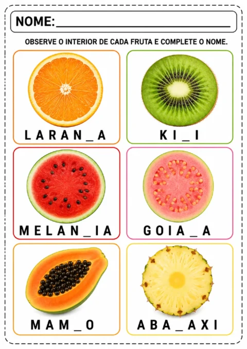 Atividade para observar o interior de laranja, kiwi, melancia, goiaba, mamão e abacaxi e completar os nomes das frutas.