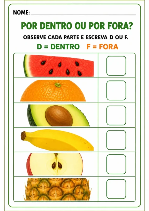 Atividade para observar frutas e marcar D para dentro ou F para fora em seis figuras.