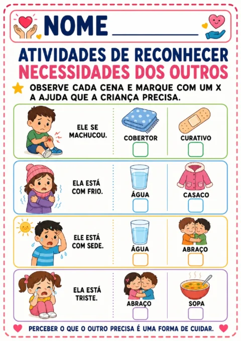 Atividade para marcar com X a ajuda adequada para crianças machucadas, com frio, com sede e tristes