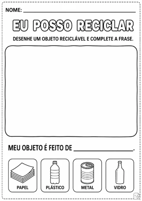 Atividade sobre reciclagem para desenhar um objeto e indicar se é de papel, plástico, metal ou vidro.