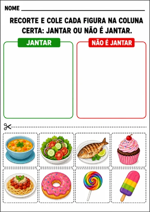 Atividade para recortar alimentos e colá-los nas colunas “jantar” ou “não é jantar”.