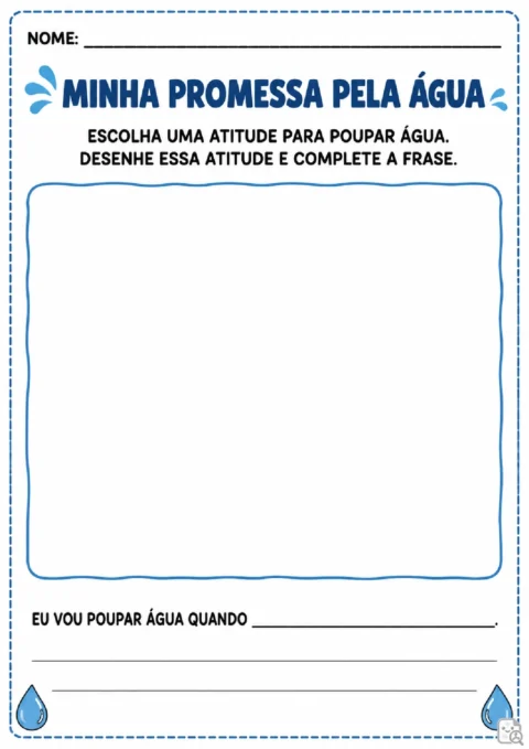 Folha “Minha Promessa pela Água” para desenhar uma atitude de economia e completar uma frase.
