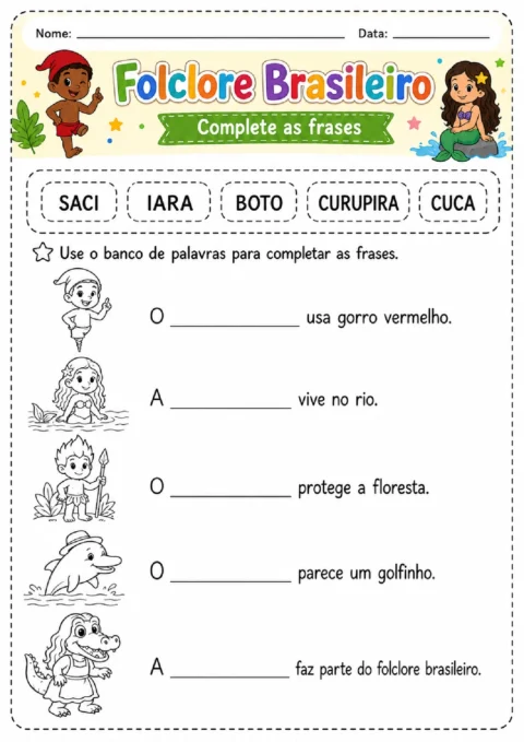 Atividade sobre folclore brasileiro para completar frases com os nomes Saci, Iara, Boto, Curupira e Cuca.