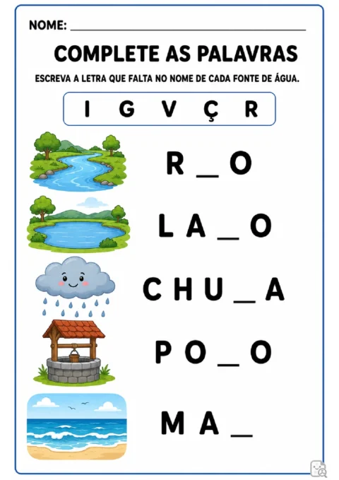 Atividade para completar com vogais os nomes de rio, lago, chuva, poço e mar, usando um banco de letras.