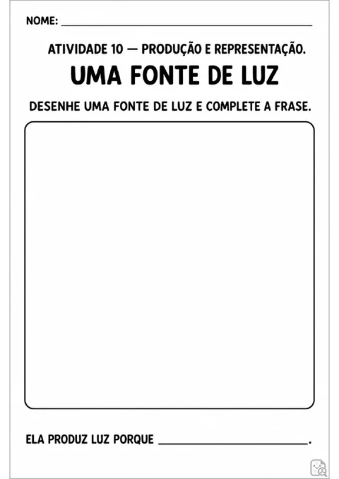 Atividade para desenhar uma fonte de luz e completar a frase explicando por que ela produz luz.