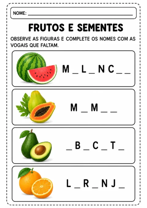 Atividade colorida com frutas e sementes para completar com vogais os nomes de melancia, mamão, abacate e laranja.