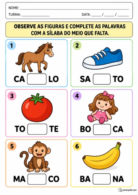 Atividade do 1º ano para completar palavras trissílabas com a sílaba do meio que falta