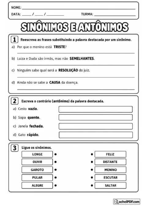 Frases para substituir palavras por sinônimos, completar antônimos e ligar palavras de sentido semelhante.