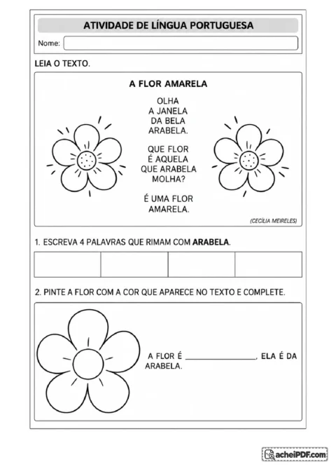 5 Atividades de Rima para o 1º ano fundamental: Ler o poema A FLOR AMARELA, de Cecília Meireles, identificar palavras que rimam com, para o 1º ano.