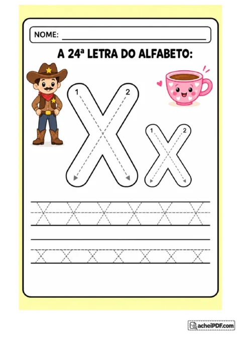 Treino da letra X maiúscula e x minúscula com pequeno personagem masculino e pequena xícara rosa; setas e linhas de treino para o 1º ano.