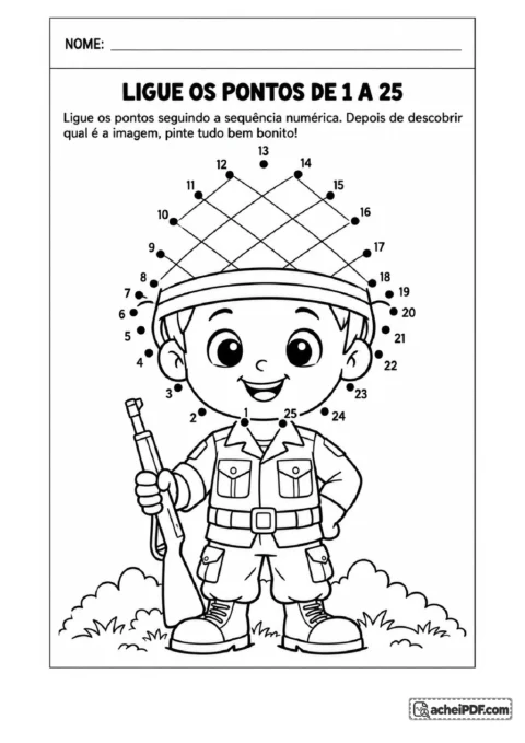 Atividade de ligar os pontos_dia do soldado: A criança deve observar os pontos pretos numerados de 1 a 25, ligar os pontos seguindo, para o Pré II.