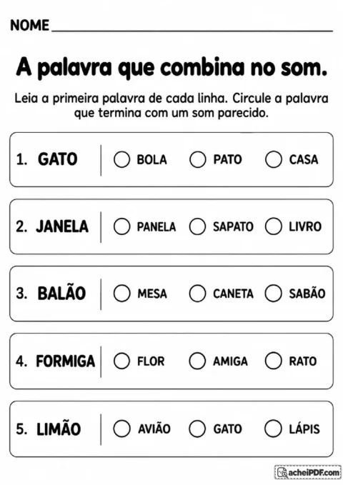 Exercício de rimas com palavras de referência e três alternativas para identificar terminações sonoras semelhantes.