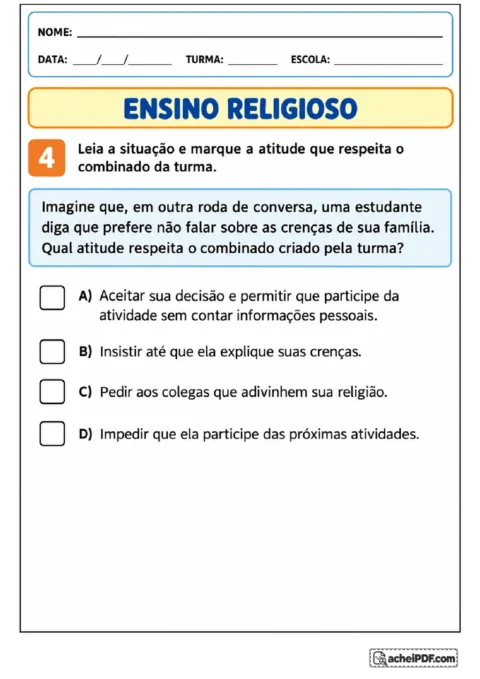 Questão objetiva sobre respeitar a decisão de uma estudante de não compartilhar suas crenças