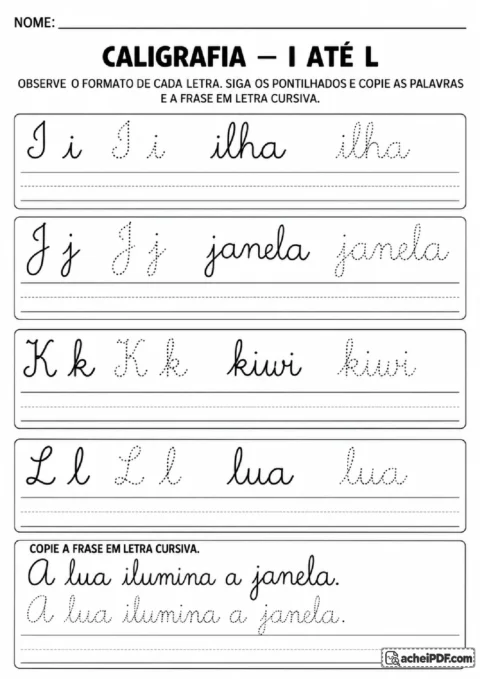 Letras cursivas I a L em maiúsculas e minúsculas com pontilhados, palavras ilha, janela, kiwi e lua.