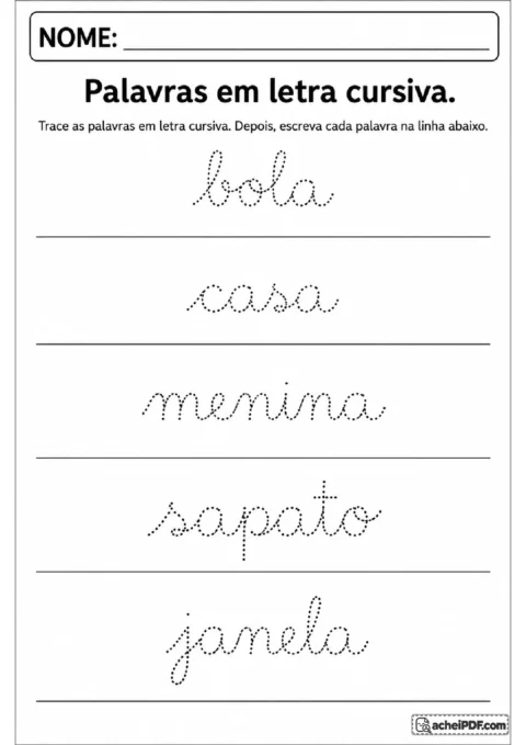 Palavras bola, casa, menina, sapato e janela em letra cursiva pontilhada com linhas para praticar a cópia.