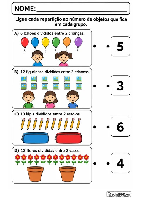 Balões, figurinhas, lápis e flores para ligar cada divisão à quantidade recebida por grupo
